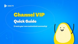 What is Channel VIP? Introducing a New Social Feature to Enhance the COS.TV Web3 Community - COS.TV