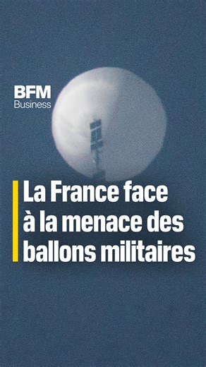 La France face à la menace des ballons militaires 🎈 En 2023, les États-Unis accusaient la Chine d'avoir envoyé des ballons espions dans leur espace aérien. Une menace prise très au sérieux par la France, qui s'approprie désormais cette technologie. 💬 Nicolas Cordier-Lallouet, directeur adjoint de l'Agence de l'innovation de défense | BFM Business