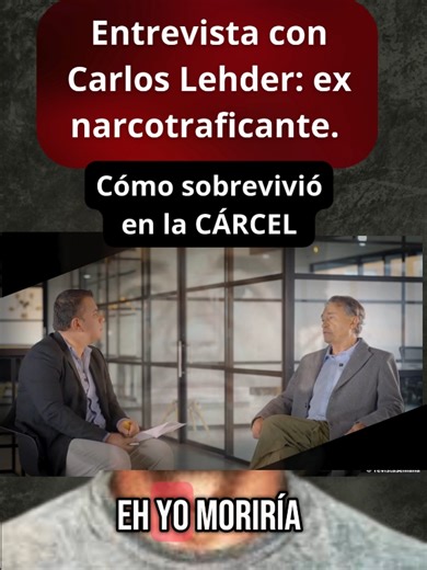Entrevista a Carlos Lehder: Sobrevivencia en prisión
