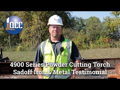 QCC 4900 Series Powder Cutting Torch Demo | Sadoff Iron & Metal Testimonial