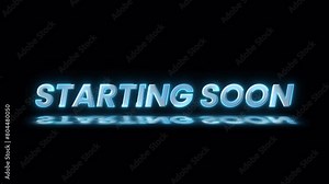 Stream starting soon neon text animation suitable for video live streaming. Animated neon starting soon text on a transparent background, advertising next business concept. Looped Glowing Light 4K.