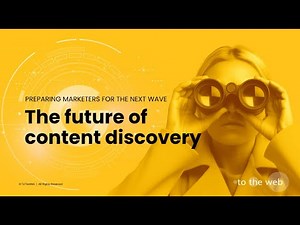 The Future of Content Discovery: Preparing Marketers for the Next Wave (Rosemary Brisco)
