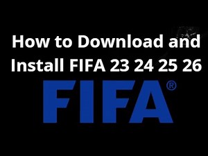How to Download and Install FIFA 23 24 25 26 on PC — Complete Guide?
