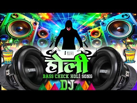 HOli Song SoundCheck | Happy HOli | 2026 🔊Bass Check Holi DjSong | Holi Dance PaRty Music Gana