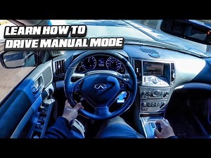 HOW TO DRIVE YOUR INFINITI G37 IN MANUAL MODE
