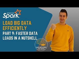 Faster Data Loads with Spark - Load Big Data Efficiently (Part 9)