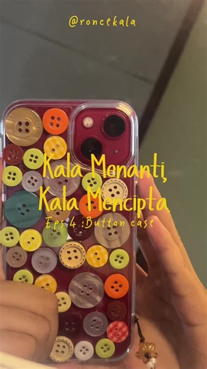 Crafting a Unique Button Case: Episode 4