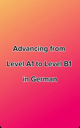 Advancing from Level A1 to Level B1 in German. #germanforbeginners #GermanGrammar #GermanSuccess #German #germanlearning #GermanExpressions #deutschland🇩🇪 #DeutschFun #deutschlernen #deutschland #lernedeutsch #lernen #lerne #learninggerman #learninggerman #allemand #alemão #germanlanguage