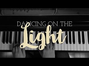 Dancing on the Light // Richard Dillon (piano cover)