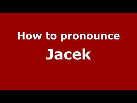 How to Pronounce Jacek - PronounceNames.com