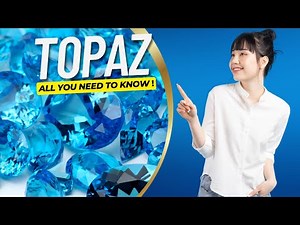 TOPAZ - A Gem of Enduring Beauty