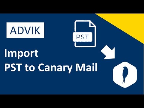 How to Import PST to Canary Mail | Updated 2025 Tutorial