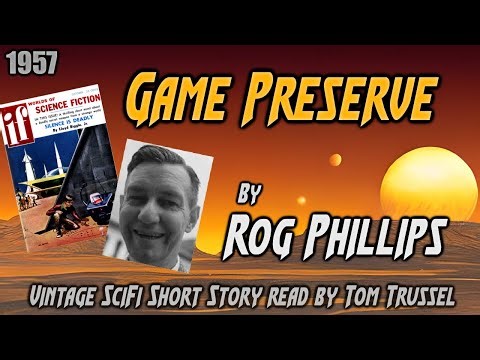 Game Preserve by Rog Phillips -Vintage science fiction short story sleepstory human voice