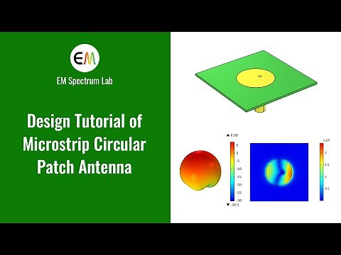 Design Tutorial of Microstrip Circular Patch Antenna