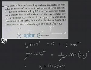 Two small spheres of mass 1 \mathrm{kg} each are connected to e... | Filo