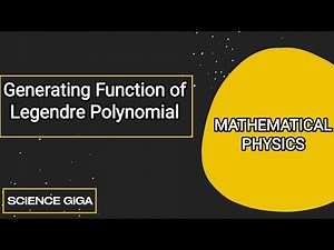 Legendre Polynomial | Generating Function of Legendre Polynomial