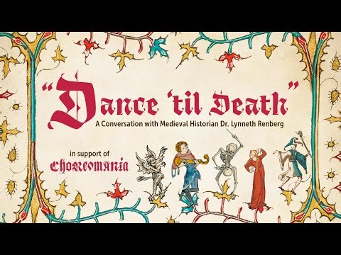 "Dance 'til Death": A Conversation with Medeival Historian Dr. Lynneth Renberg