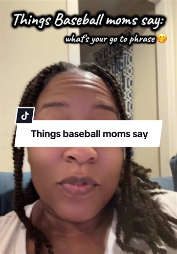 Things Baseball Moms Say: Share Your Go-To Phrases
