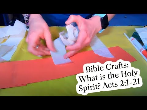 Bible Craft Ideas: Who is the Holy Spirit? Acts 2:1-21