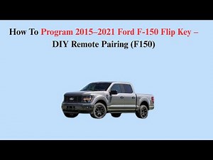 How To Program 2015–2021 Ford F-150 Flip Key – DIY Remote Pairing (F150)