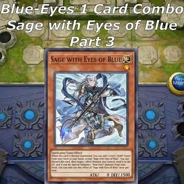 BLUE-EYES 1 CARD COMBO - Sage with Eyes of Blue - Part 3 #yugioh#blueeyeswhitedragon #blueeyes