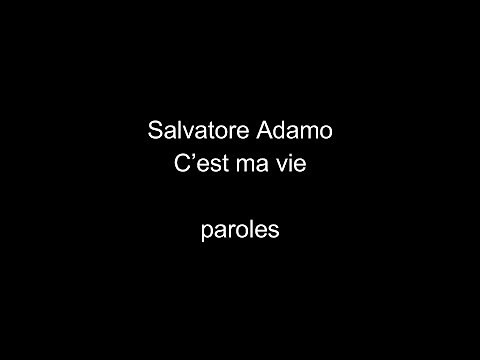 Salvatore Adamo-C'est ma vie-paroles
