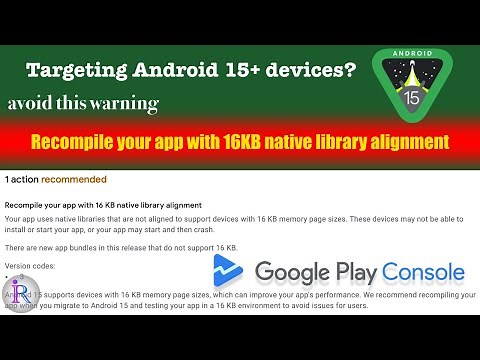 How to fix "Recompile your app with 16KB native library alignment" warning in Play Console.