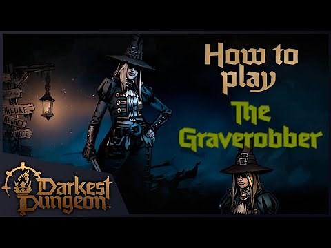 Grave Robber and You | Darkest Dungeon 2 Guide