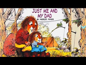 Just Me And My Dad| kids Book Read Aloud