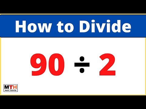 90 divided by 2 (90÷2)
