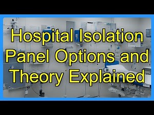 Hospital Isolation Panel Options and Theory Explained