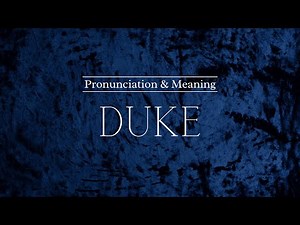 How to Pronounce: Duke | British Pronunciation & Meaning