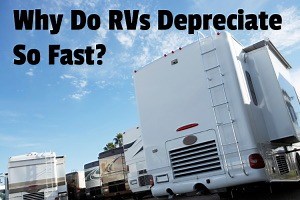Why Do RVs Depreciate So Fast? (and which hold value best)