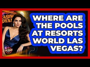 Where Are The Pools At Resorts World Las Vegas?