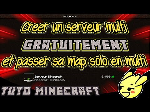 Créer un serveur GRATUIT facilement et passer sa map solo en serveur multi - Minecraft Tuto