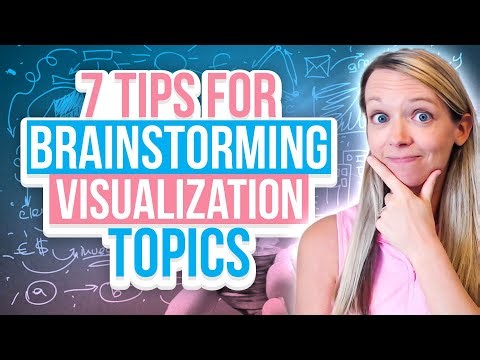 7 Ways To Brainstorm Visualization Ideas For Better Health And Healing