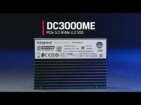 Gen5 NVMe U.2 SSD for Data Centers – Kingston DC3000ME