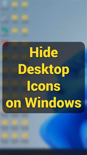 How to Hide Desktop Icons on Windows