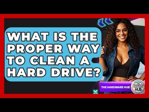 What Is The Proper Way To Clean A Hard Drive? - The Hardware Hub