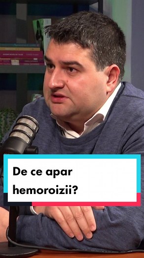 De ce apar hemoroizii? Întrebări frecvente