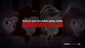 Animación ❤️ Que es, Técnicas y Tipos, Programas, Estudios y Salidas Profesionales