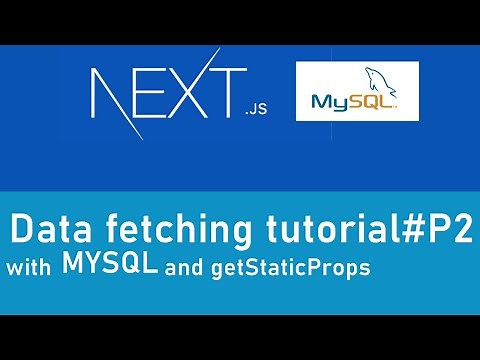 NextJs data fetching tutorial #part2 using getStaticProps and MYSQL
