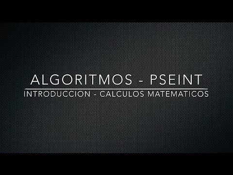 Algoritmos - Cálculos Matemáticos en PSeInt