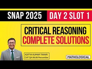 SNAP 2025 Slot 2 (Day 2) | 14 Dec Shift 1 Critical Reasoning Questions | Detailed Solutions