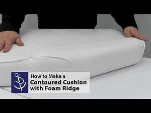 How to Make a Contoured Cushion with Foam Ridge