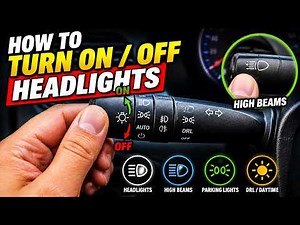 How To Turn On Off Headlights in a Vehicle