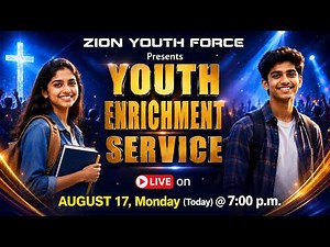 Live | Youth Enrichment Service | ZION AG Church | 17-08-2026