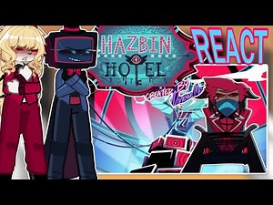 Hazbin Hotel react to Vees Vs Alastor (+ Don't you forget Reprise) | GL2 reaction video
