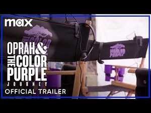 Oprah and The Color Purple Journey | Official Trailer | Max