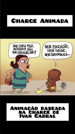 Charge Animada Animação baseada na charge de Ivan Cabral critica social Brasil desigualdade social